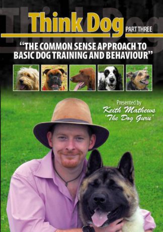 The Common Sense Approach to Basic Dog Training and Behaviour